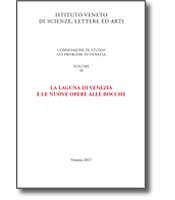LA LAGUNA DI VENEZIA E LE NUOVE OPERE ALLE BOCCHE - A cura di Luigi D'alpaos
